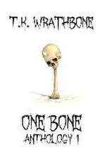 One Bone: Anthology 1