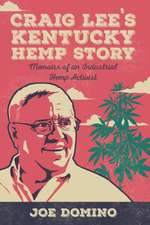 Craig Lee's Kentucky Hemp Story