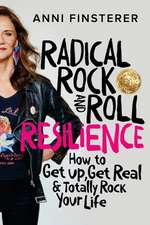 Radical Rock and Roll Resilience