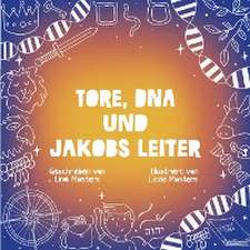 Masters, L: Tore, DNA und Jakobs Leiter