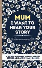 Mum, I Want To Hear Your Story