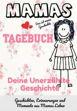 Publishing Group, T: Mamas Tagebuch - deine unerzählte Gesch