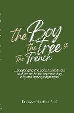 The Boy, The Tree & The Trench