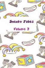 Sneaky Jokes Volume 3