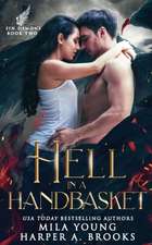 Hell In A Handbasket