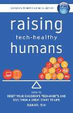 Raising Tech-Healthy Humans - Christian Parenting Edition