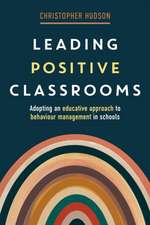 Leading Positive Classrooms