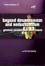 Beyond Determinism and Reductionism: Genetic Science and the Person