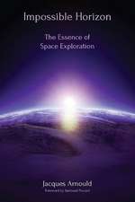 Impossible Horizon: The Essence of Space Exploration