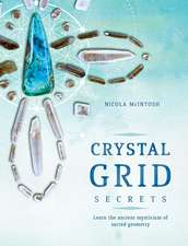 Mcintosh, N: Crystal Grid Secrets