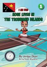 Rose Lives in The Trobriand Islands