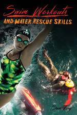 Swim Workouts and Water Rescue Skills