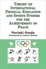 Theory of International Physical Education and Sports Studies for the Achievement of Peace