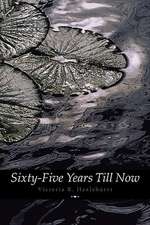 Sixty-Five Years Till Now (Engage Books) (Poetry)