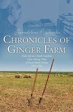 Chronicles of Ginger Farm: Life on a Small Canadian Farm During Times of Great Global Change, 1929-1962