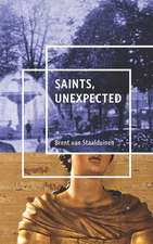 Saints, Unexpected