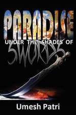 Paradise Under the Shades of Swords