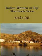 Indian Women in Fiji: Their Health Choices