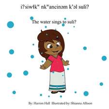 I? Siwɬkw Nkwancinəm K'əl Suli? / The Water Sings to Suli?