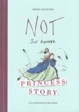 Not Just Another Princess Story