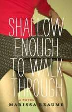 Shallow Enough to Walk Through