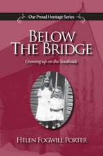 Below the Bridge: Growing Up on the Southside, St. John's