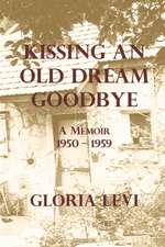 Kissing an Old Dream Goodbye