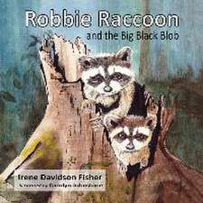 Robbie Raccoon and the Big Black Blob