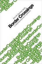 Border Crossings: A Spiritual Journey in Medicine