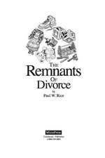 The Remnants of Divorce: How to Suvive Volume 1