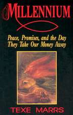 Millennium: Peace, Promise, & the Day They Take Our Money Away