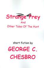 Strange Prey and Other Tales of the Hunt