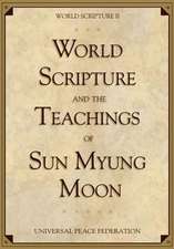 World Scripture and the Teachings of Sun Myung Moon