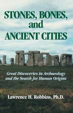 Stones, Bones, and Ancient Cities