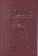 The Reception and Reputation of Jonathan Swift in Germany: Essays and Investigations