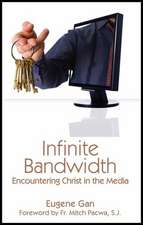 Infinite Bandwidth: Encountering Christ in the Media