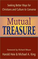 Mutual Treasure: Seeking Better Ways for Christians and Culture to Converse