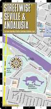 Streetwise Seville Map - Laminated City Center Street Map of Seville, Spain & Andalusia: Folding Pocket Size Travel Map