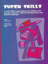 Super Skills: A Social Skills Group Program for Children with Asperger Syndrome, High-Functioning Autism and Related Challenges