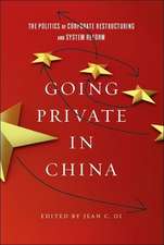 Going Private in China: The Politics of Corporate Restructuring and System Reform in the PRC