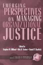 Emerging Perspectives on Managing Organizational Justice