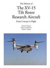 The History of the XV-15 Tilt Rotor Research Aircraft: From Concept to Flight