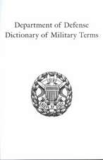 Department of Defense Dictionary of Military Terms: Joint Terminology Master Database as of 10 June 1998