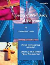 Being a Well Body of Believers, 2nd Edition: A Book of Lyrical Songs