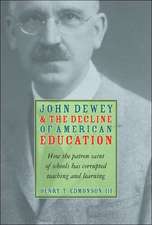 John Dewey & Decline Of American Education