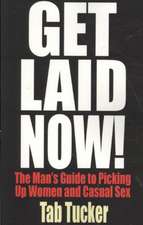 Get Laid Now! the Man's Guide to Picking Up Women and Casual Sex: Two Tales of Vampire Erotica