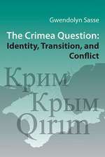 The Crimea Question – Identity, Transition, and Conflict