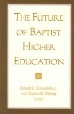 The Future of Baptist Higher Education