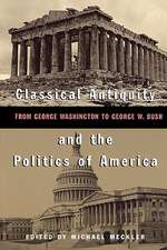 Classical Antiquity and the Politics of America