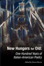 New Hungers for Old: One-Hundred Years of Italian-American Poetry